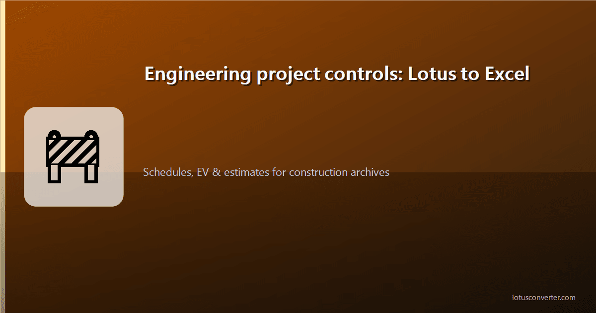 Engineering Project Controls: Moving Lotus Schedules to Excel and CSV